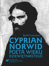 ebook Cyprian Norwid. Poeta wieku dziewiętnastego - Jacek Lyszczyna