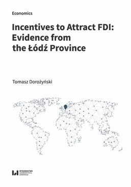 ebook Incentives to Attract FDI: Evidence from the Łódź Province