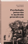 ebook Psychologia potoczna w myśleniu prawniczym - Jerzy Stelmach,Łukasz Kurek