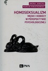 ebook Homoseksualizm męski i kobiecy w perspektywie psychologicznej - Marcin Kwiatkowski,Iwona Janicka