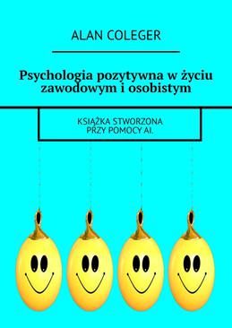 ebook Psychologia pozytywna w życiu zawodowym i osobistym