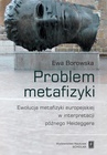 ebook Problem metafizyki. Ewolucja metafizyki europejskiej w interpretacji późnego Heideggera - Ewa Borowska