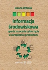 ebook Informacja środowiskowa oparta na ocenie cyklu życia w zarządzaniu produktami - Joanna Witczak