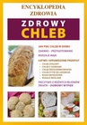 ebook Zdrowy chleb. Encyklopedia zdrowia - Opracowanie zbiorowe
