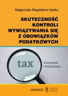 ebook Skuteczność kontroli wywiązywania się z obowiązków podatkowych - Małgorzata Magdalena Hybka
