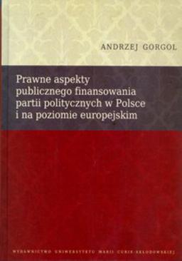 ebook Prawne aspekty publicznego finansowania partii politycznych w Polsce i na poziomie europejskim