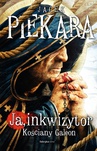 ebook Ja, Inkwizytor. Kościany Galeon - Jacek Piekara