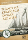 ebook Polacy na krańcach świata: XIX wiek. Część II - Mateusz Będkowski