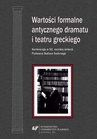 ebook Wartości formalne antycznego dramatu i teatru greckiego - 