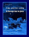 ebook Zima pośród lodów - Un hivernage dans les glaces - Jules Verne,Juliusz Verne