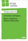 ebook Rzym za Nerona. Obrazy historyczne - Ignacy Józef Kraszewski,Józef Ignacy Kraszewski
