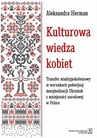 ebook Kulturowa wiedza kobiet - Aleksandra Herman