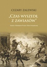 ebook Czas wyszedł z zawiasów. Studia o Bolesławie Prusie i Elizie Orzeszkowej - Cezary Zalewski
