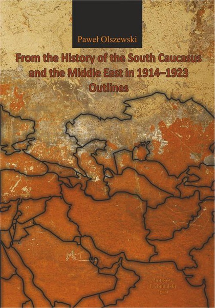 Okładka:From the History of the South Caucasus and the Middle East in 1914-1923. Outlines 