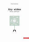 ebook Gry wideo - Piotr Kubiński
