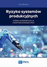 ebook Ryzyko systemów produkcyjnych - Anna Burduk