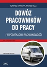 ebook Dowóz pracowników do pracy - w podatkach i rachunkowości - Paweł Muż,Tomasz Krywan