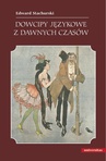ebook Dowcipy językowe z dawnych czasów - Edward Stachurski