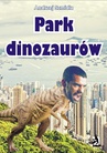 ebook Park dinozaurów - Andrzej Szmidla