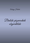 ebook Bialski przewodnik obywatelski - Andrzej Halicki
