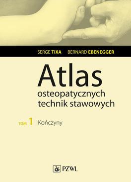 ebook Atlas osteopatycznych technik stawowych. Tom 1. Kończyny