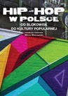 ebook Hip-hop w Polsce : Od blokowisk do kultury popularnej - Miłosz Miszczyński