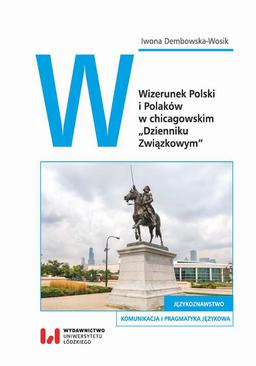 ebook Wizerunek Polski i Polaków w chicagowskim „Dzienniku Związkowym”
