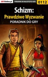 ebook Schizm: Prawdziwe Wyzwanie - poradnik do gry - Bolesław "Void" Wójtowicz