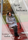 ebook Życie na huśtawce - Ksawera Kudlek