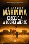 ebook Egzekucja w dobrej wierze - Aleksandra Marinina,Marinina Aleksandra