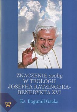 ebook Znaczenie osoby w teologii Josepha Ratzingera-Benedykta XVI