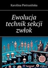 ebook Ewolucja technik sekcji zwłok - Karolina Pietrusińska