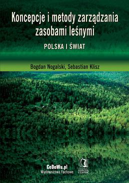 ebook Koncepcje i metody zarządzania zasobami leśnymi. Polska i świat