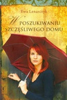 ebook W poszukiwaniu szczęśliwego domu - Ewa Lenarczyk