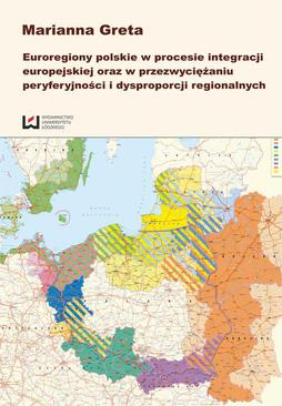 ebook Euroregiony polskie w procesie integracji europejskiej oraz w przezwyciężaniu peryferyjności i dysproporcji regionalnych