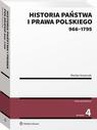 ebook Historia państwa i prawa polskiego (966-1795). Wydanie 4 - Wacław Uruszczak