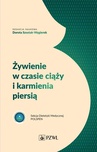 ebook Żywienie w czasie ciąży i karmienia piersią - Dorota Szostak-Węgierek