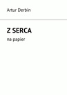 ebook Z Serca - Artur Derbin