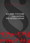 ebook Kultura fizyczna w perspektywie polskiego prawa - Rafał Pawłowski