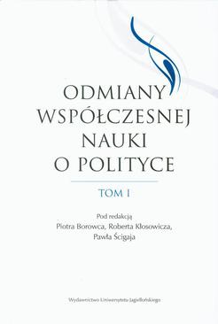 ebook Odmiany współczesnej nauki o polityce. Tom 1