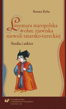 ebook Literatura staropolska wobec zjawiska niewoli tatarsko-tureckiej