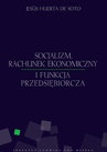 ebook Socjalizm, rachunek ekonomiczny i funkcja przedsiębiorcza - Jesús Huerta de Soto