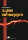 ebook Urządzenia elektroenergetyczne - Henryk Markiewicz