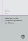 ebook Poland and Ukraine: Common Neighborhod and Relations - Martin Dahl,Adrian Chojan
