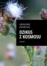 ebook Dzikus z kosmosu - Grzegorz Kwarciak