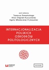 ebook Internacjonalizacja polskich ośrodków politologicznych - Tomasz Domański,Alicja Stępień-Kuczyńska,Agata Włodarska-Frykowska