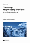 ebook Samorząd terytorialny w Polsce. Ustrój ekonomiczny - Marek Wojciechowski