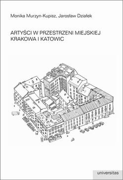 ebook Artyści w przestrzeni miejskiej Krakowa i Katowic