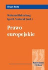 ebook Prawo europejskie - Igor B. Nestoruk,Waltraud Hakenberg