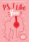 ebook PS I Like You - Kasie West